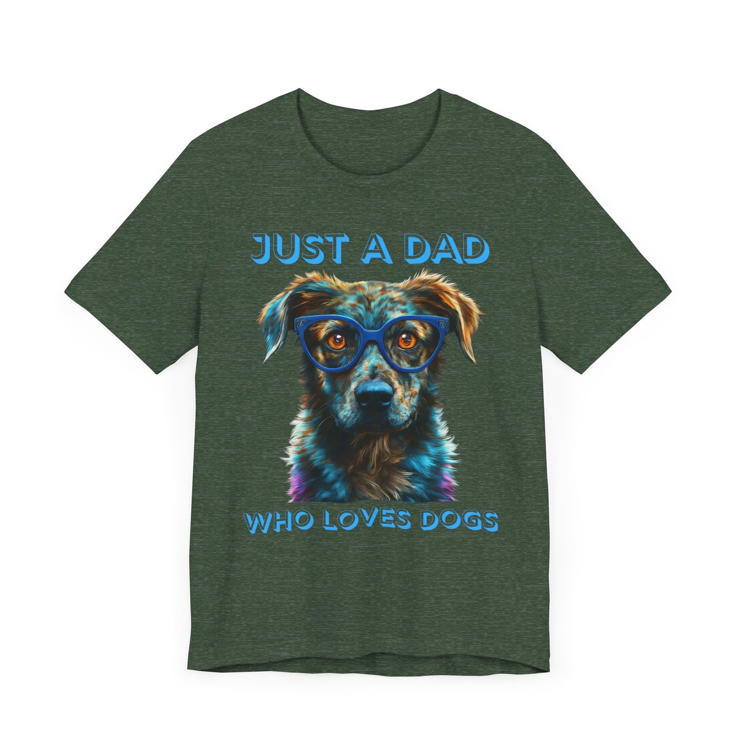 T-shirt featuring a vibrant and colorful graphic of a dog wearing glasses, with the text "Just a Dad Who Loves Dogs" prominently displayed. Perfect for dog dads and Father's Day gifts.