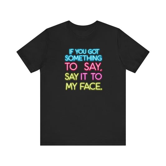 Bold 'Say It to My Face' T-Shirt Collection | Vintage Political Humor and Cat Lover Gift Tees