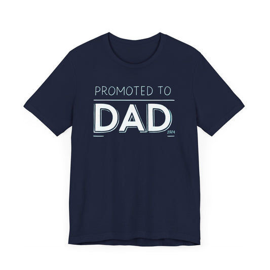 Promoted to Dad 2024 T-Shirt | Celebrate Fatherhood with Style