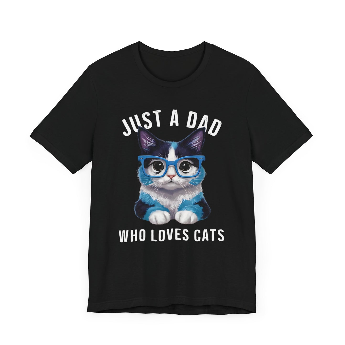 Just a Dad Who Loves Cats t-shirt featuring a cute cat graphic, perfect for dads who love cats.