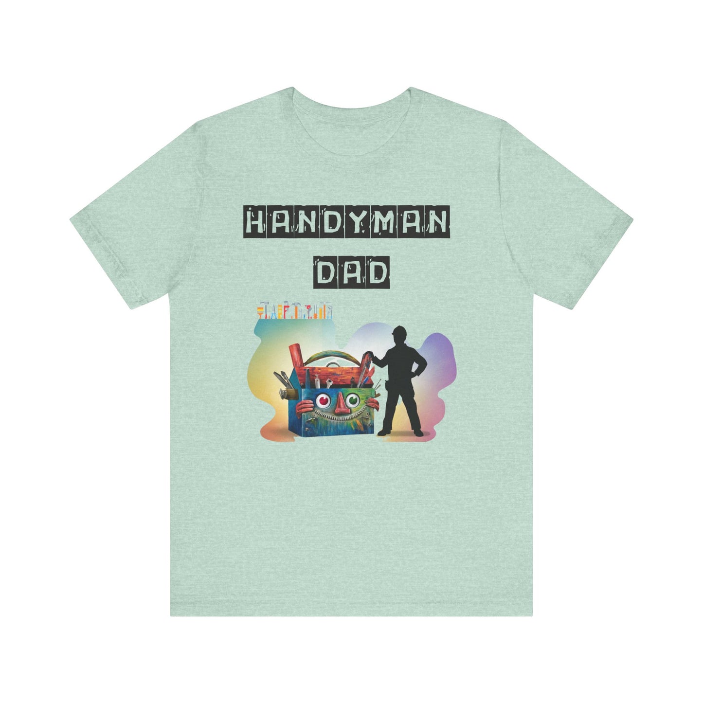 Handyman Dad T-Shirt - Perfect Father's Day Gift for the DIY Dad!