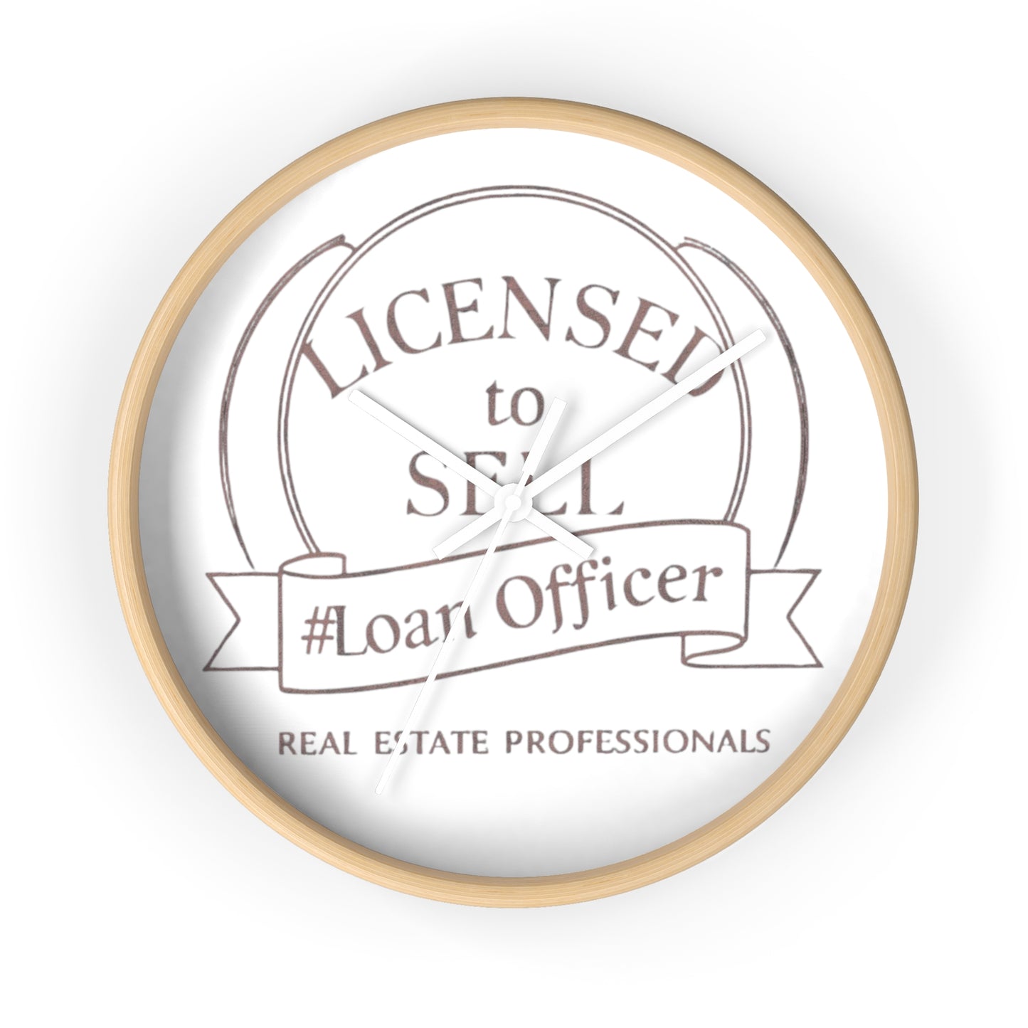 Time to Close Deals, Licensed to Sell Loan Officer Wall Clock