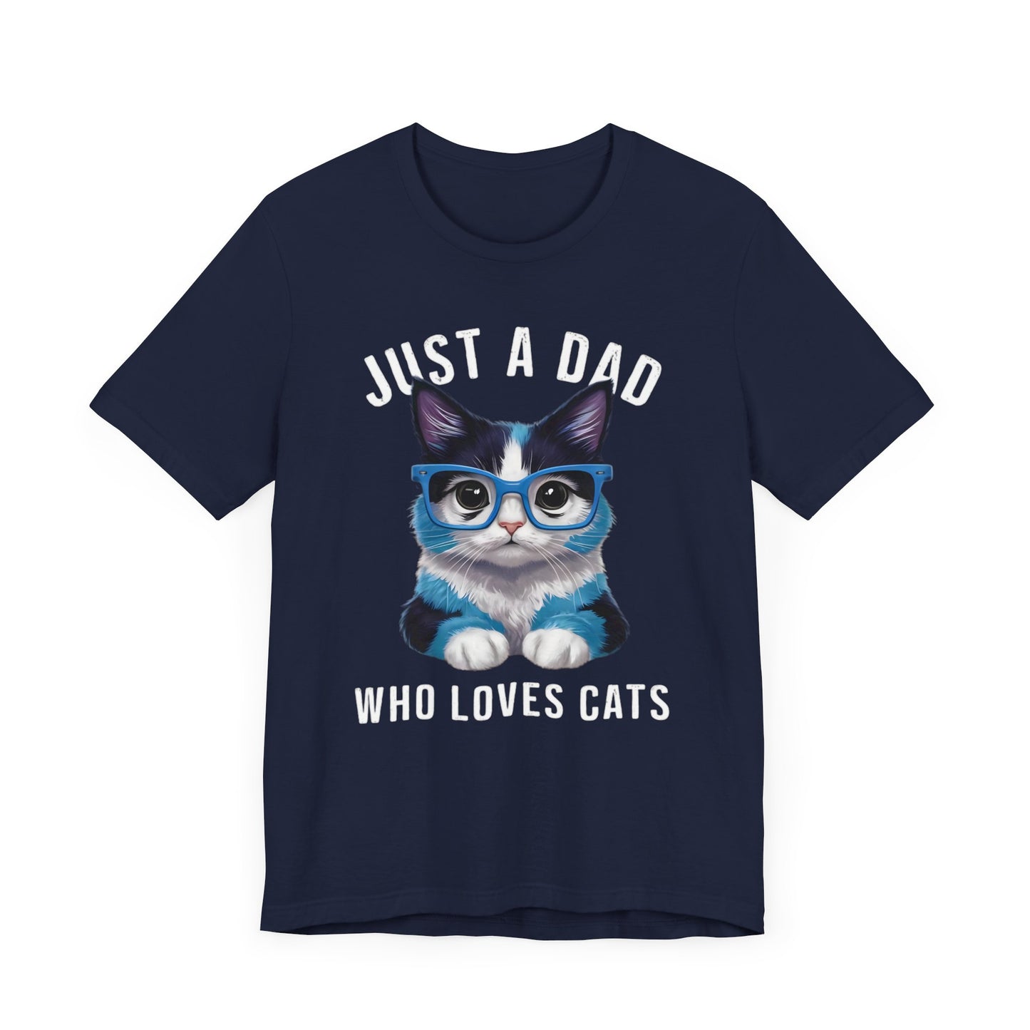 Just a Dad Who Loves Cats t-shirt featuring a cute cat graphic, perfect for dads who love cats.