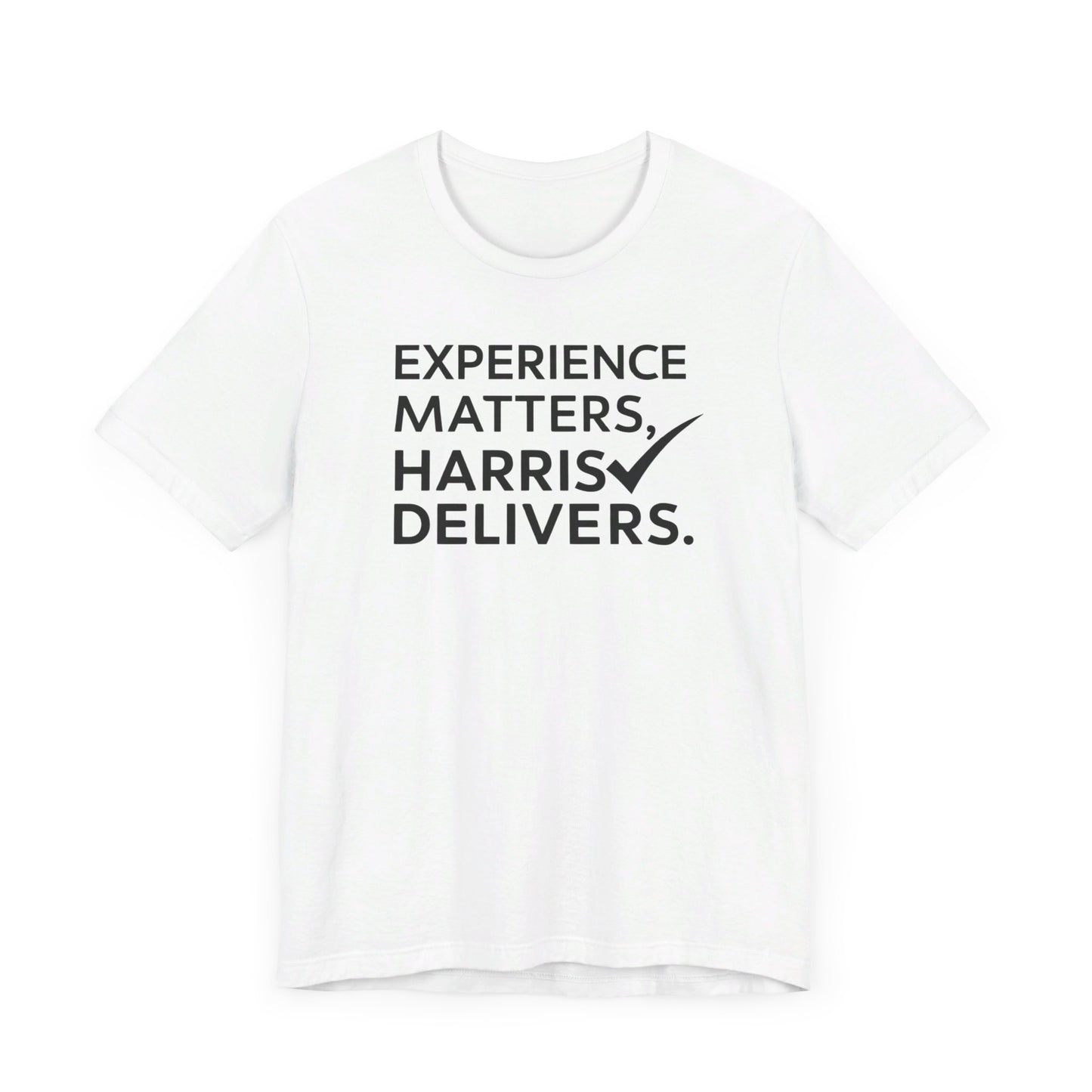 Kamala Harris 'Experience Matters, Harris Delivers' T-Shirt - Championing Leadership