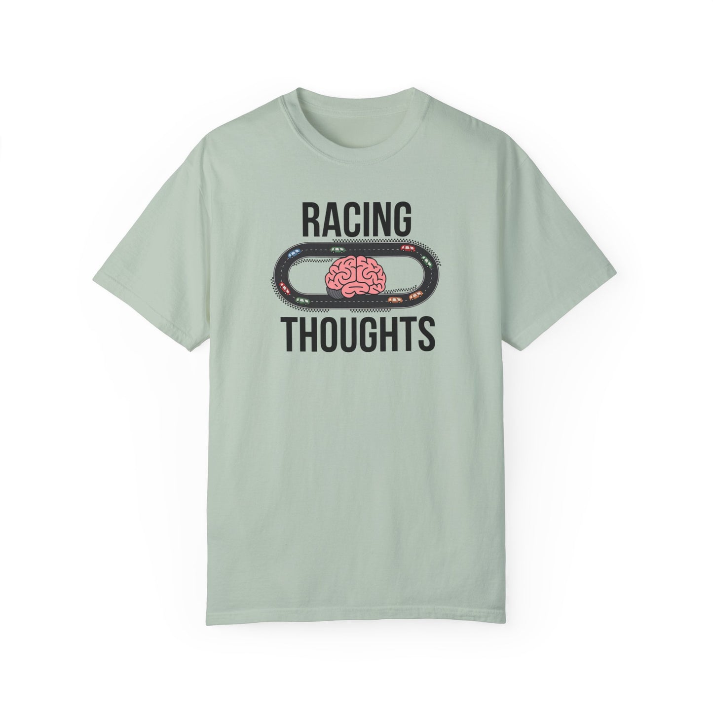 Racing Thoughts Unisex Garment-Dyed T-Shirt - Fun & Motivational Tee