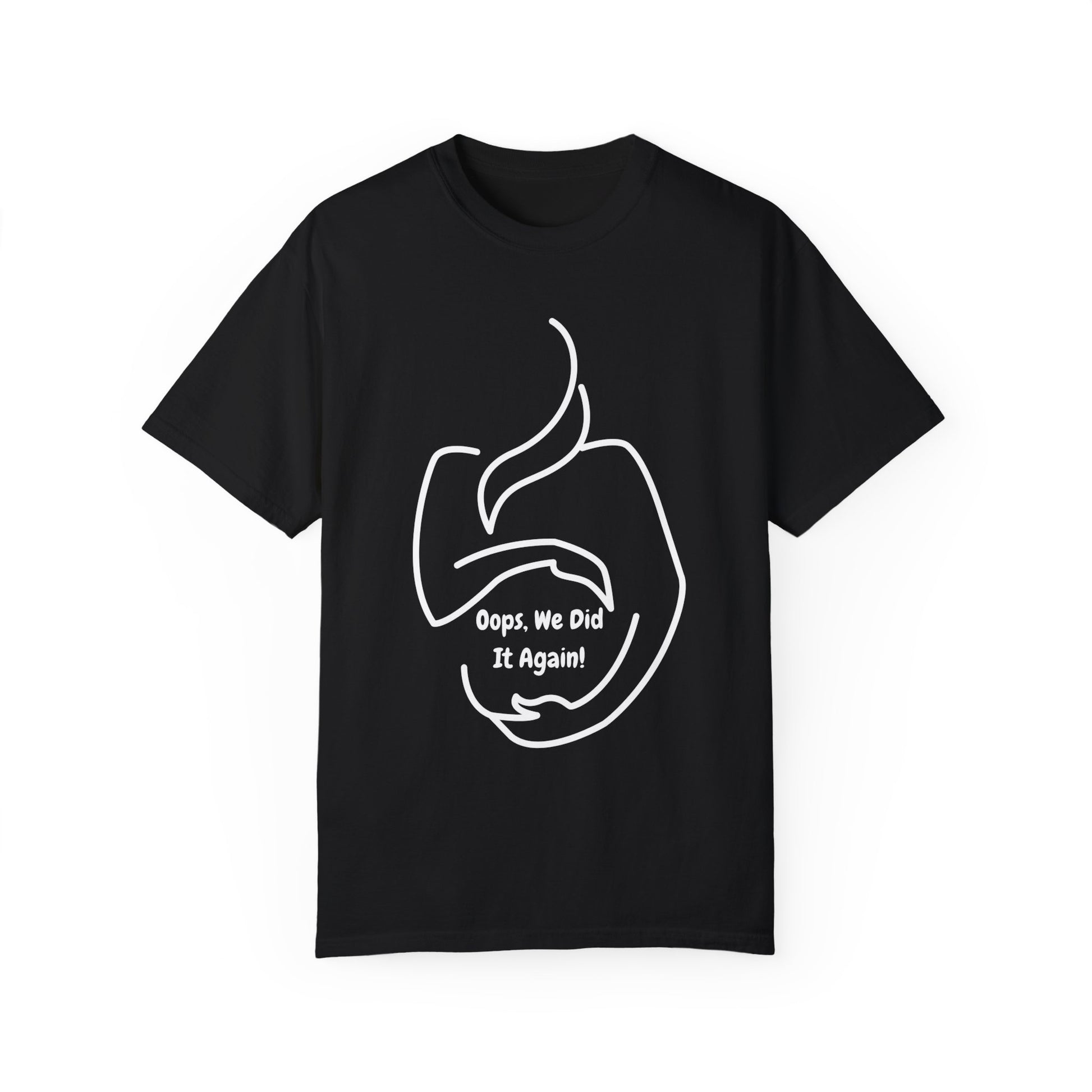 Black t-shirt with the text "Oops, We Did It Again!" featuring a humorous graphic of a pregnancy test.