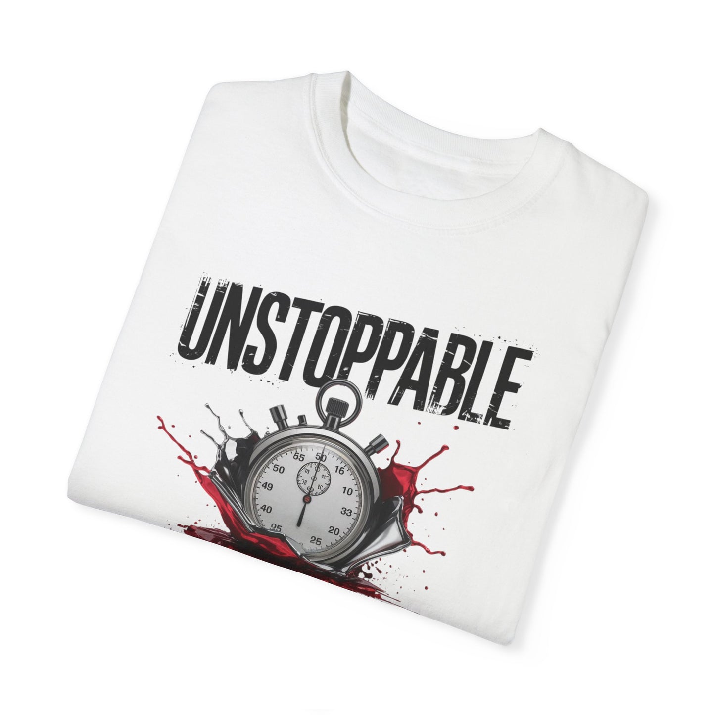 Unstoppable Motivational Unisex Garment-Dyed T-Shirt