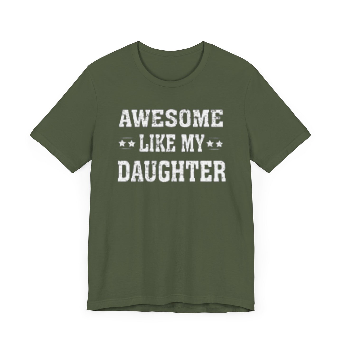 Awesome Like My Daughter T-Shirt | Unique Father-Daughter Gift