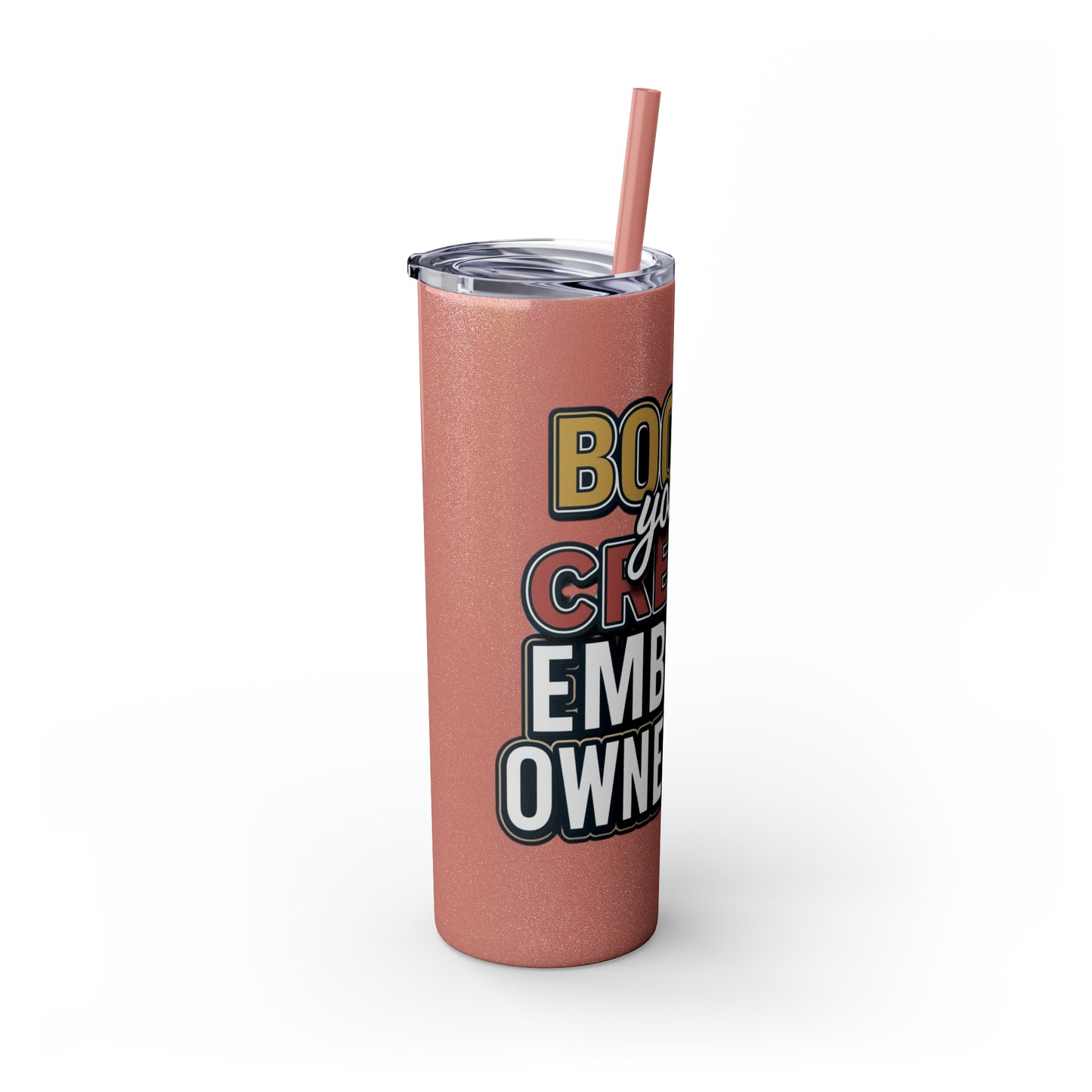 Sip Your Way to Success - Credit & Ownership Skinny Tumbler