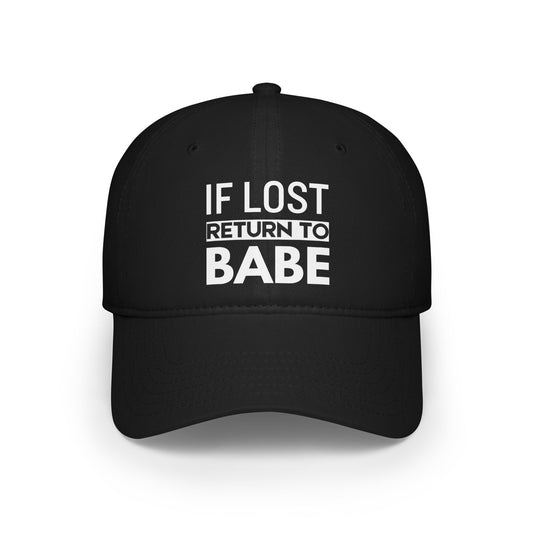 If Lost Return to Babe Custom Hat