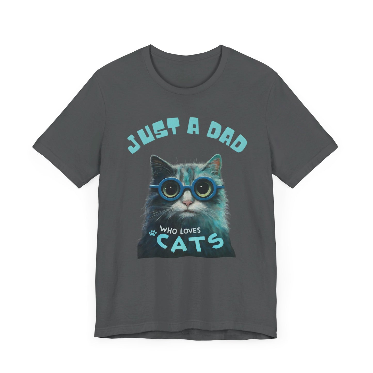 Just a Dad Who Loves Cats: The Perfect Father's Day Gift for Cat-Loving Dads!