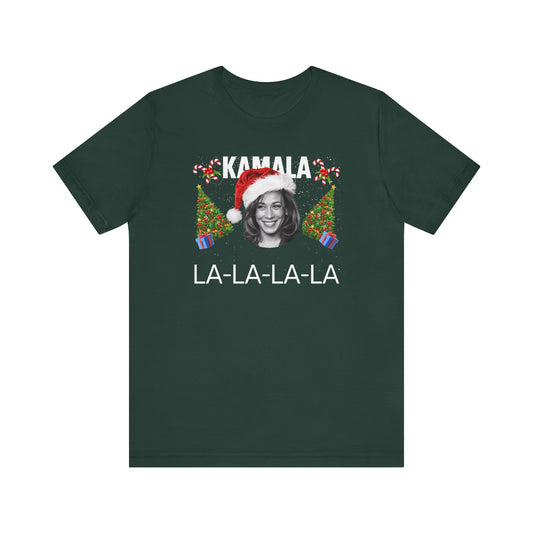 Kamala La-La-La-La Christmas Shirt - Fun Holiday Tee for Harris 2024