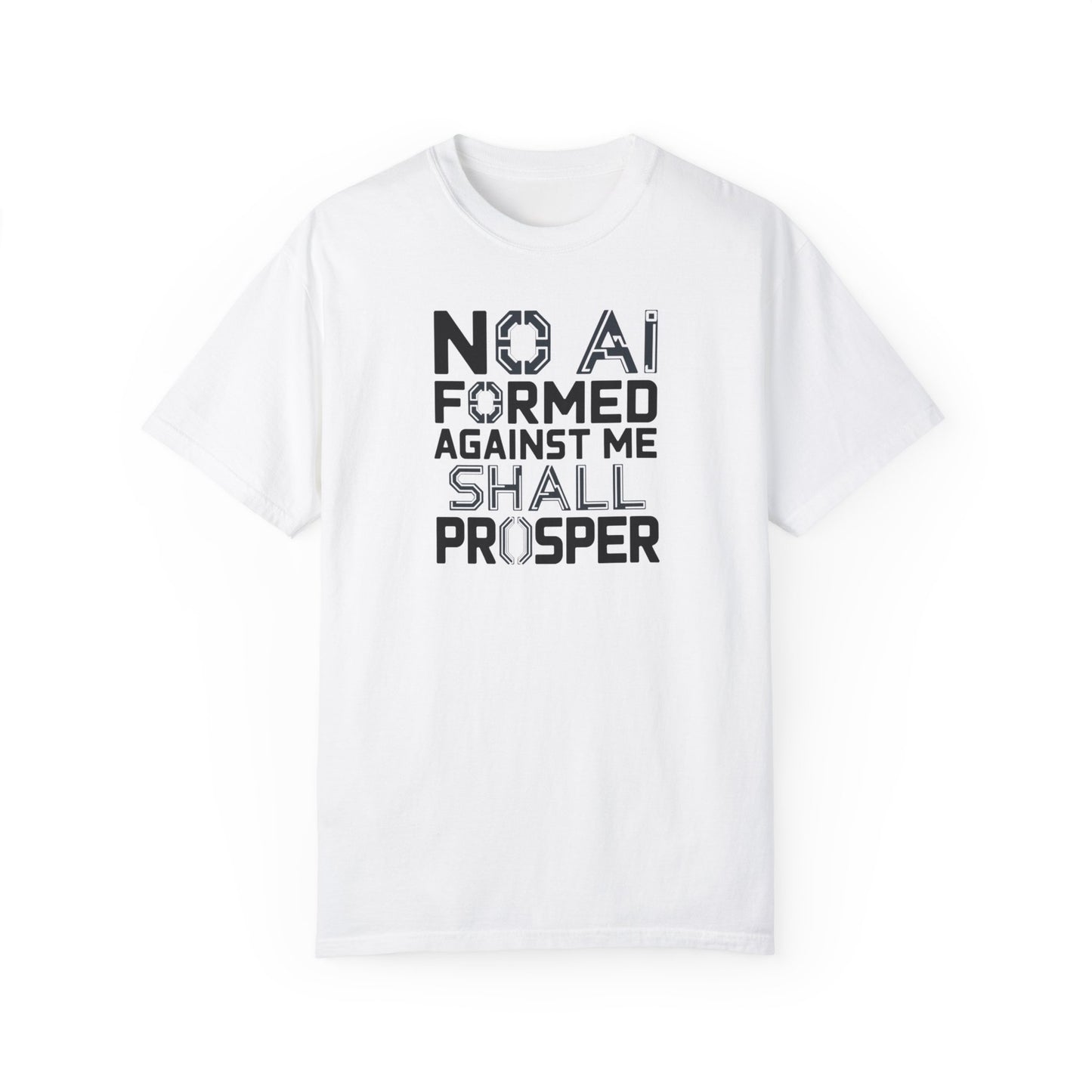 Inspirational Unisex Garment-Dyed T-Shirt – "No AI Formed Against Me Shall Prosper"