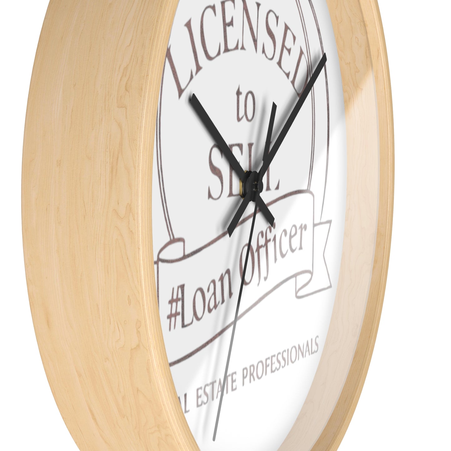 Time to Close Deals, Licensed to Sell Loan Officer Wall Clock