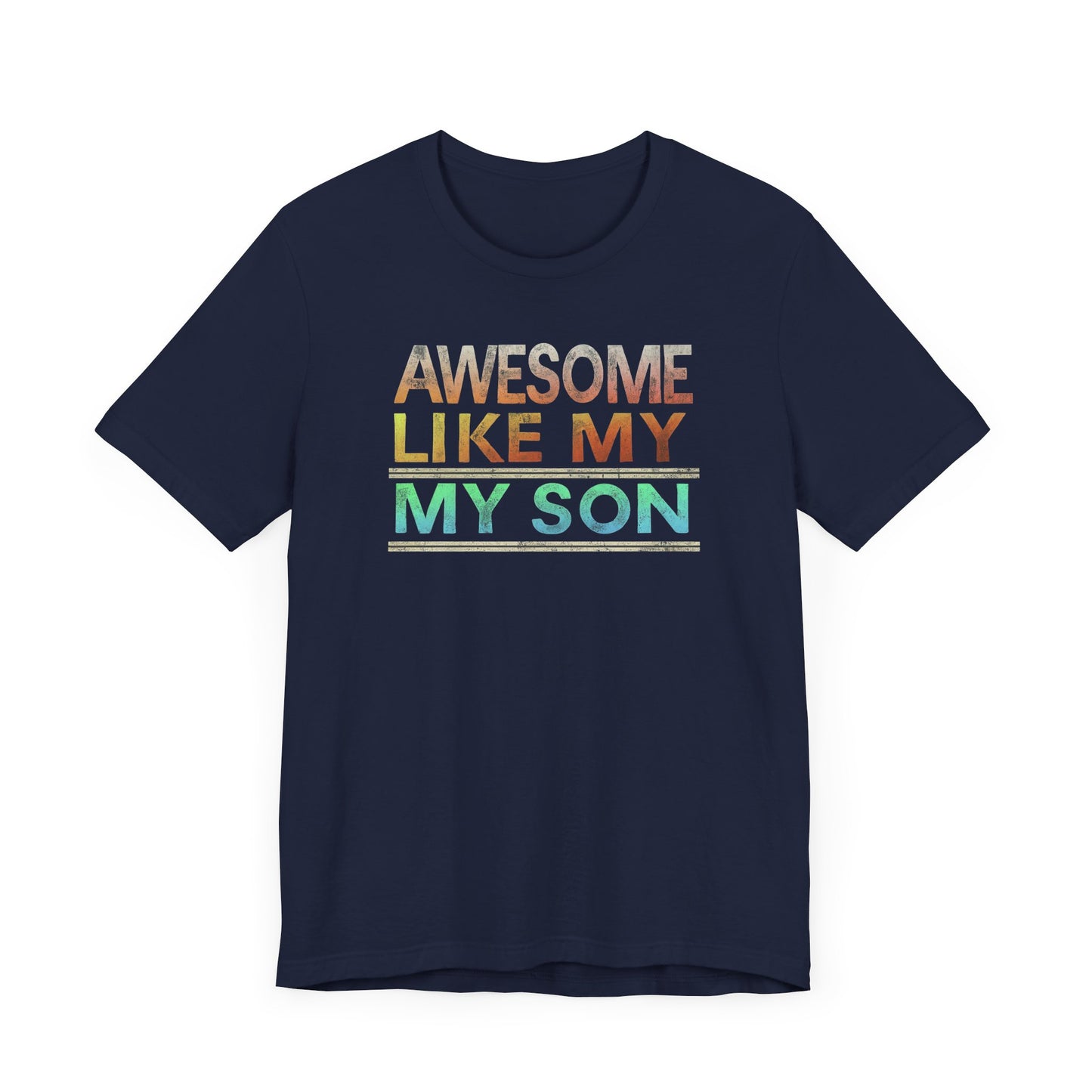 Father Son Matching Shirts - Awesome Like My Son T-Shirt for Proud Dads