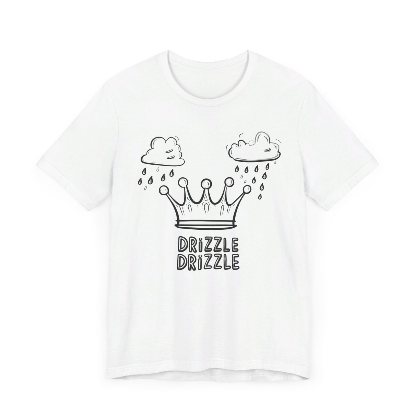 King of Comfort: Drizzle Drizzle Edition Tees