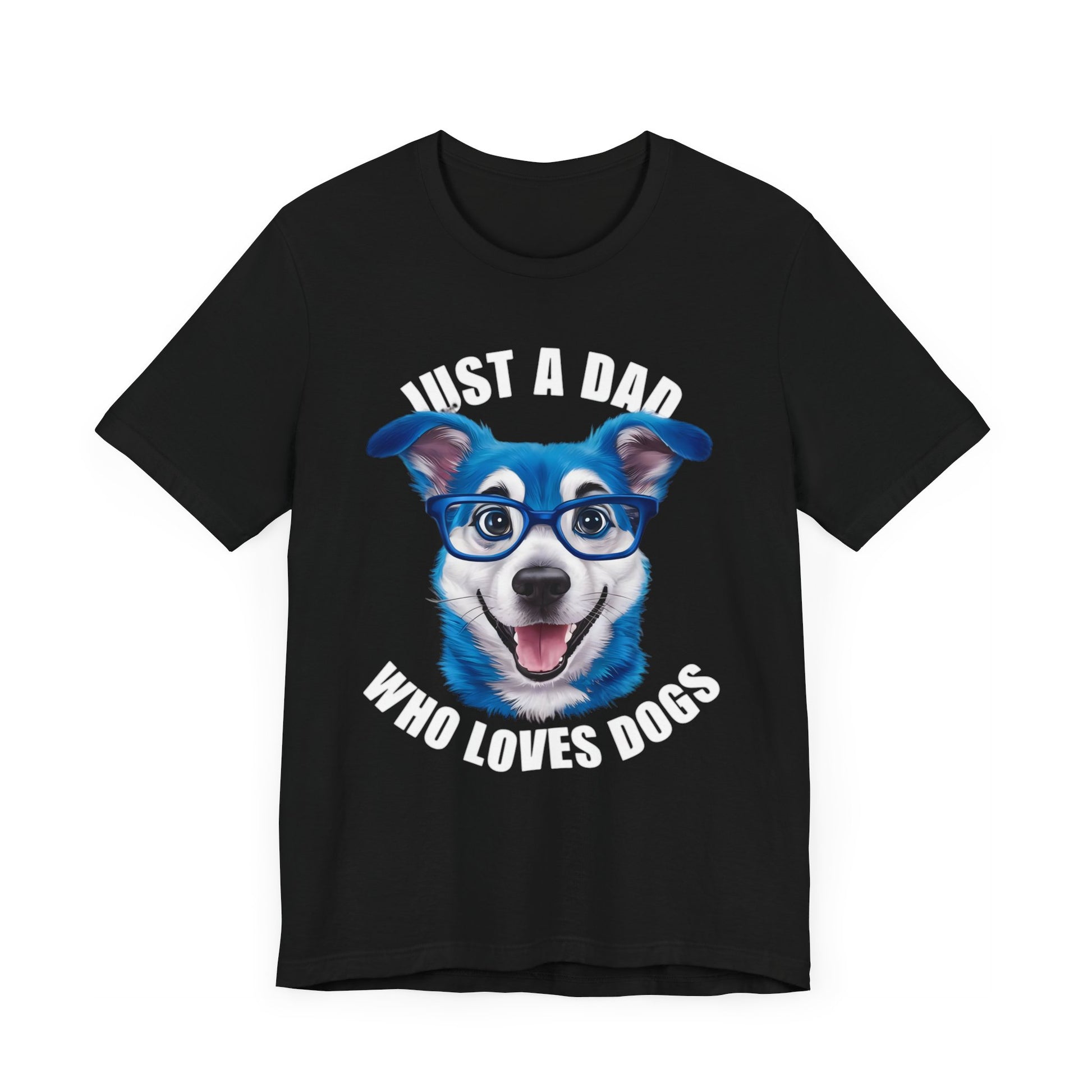 Just a Dad Who Loves Dogs t-shirt featuring a cute dog graphic, perfect for dads who love dogs.