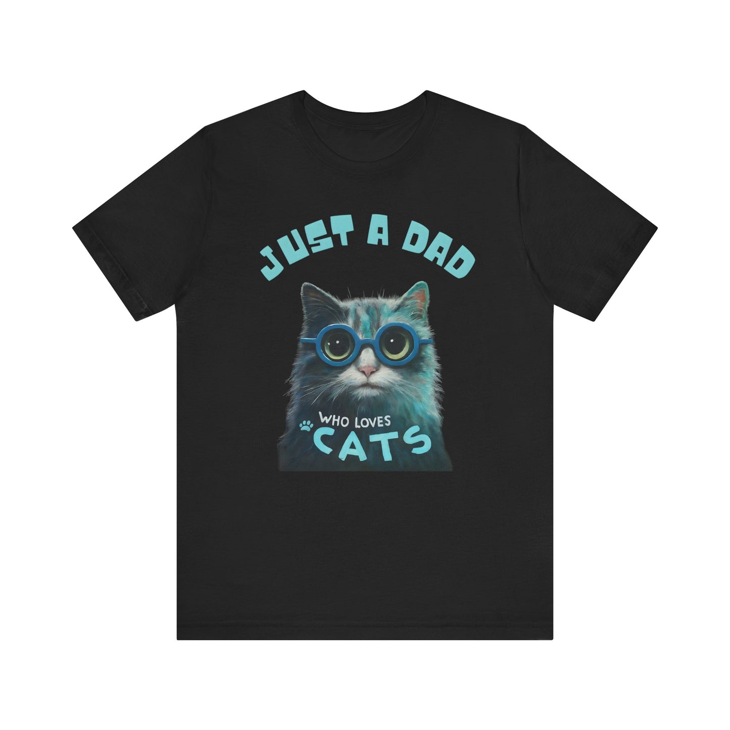 Just a Dad Who Loves Cats: The Perfect Father's Day Gift for Cat-Loving Dads!