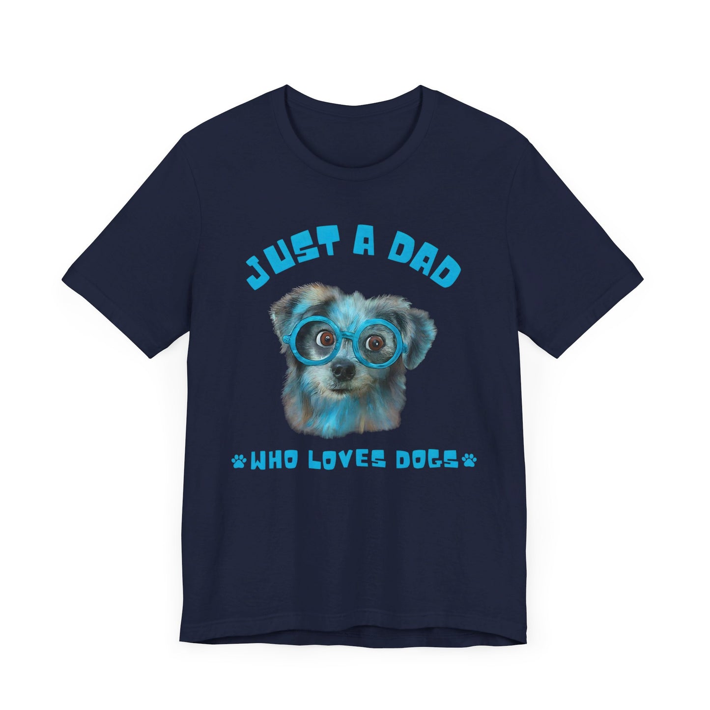 Just a Dad Who Loves Dogs T-Shirt | Perfect Gift for Dog-Loving Dads