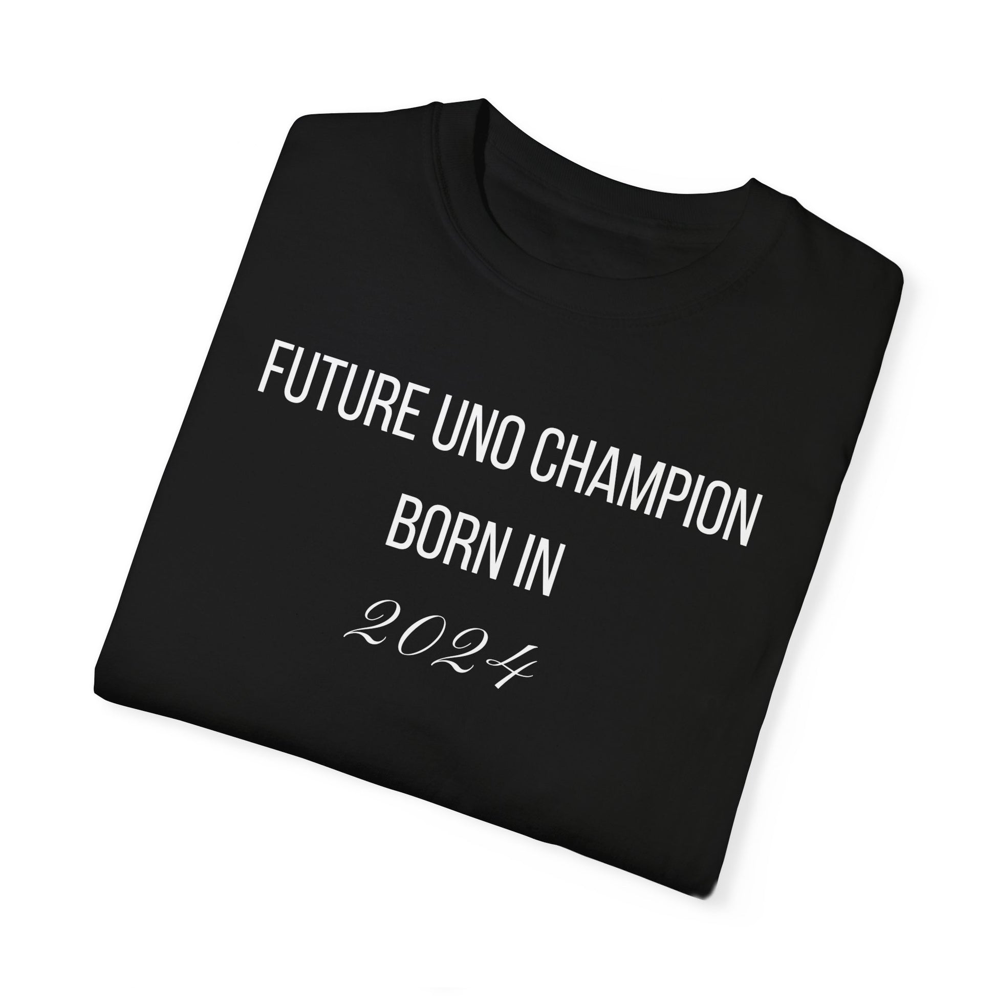 Black t-shirt with the text "Future UNO Champion Born in 2024" in a stylish, playful font.