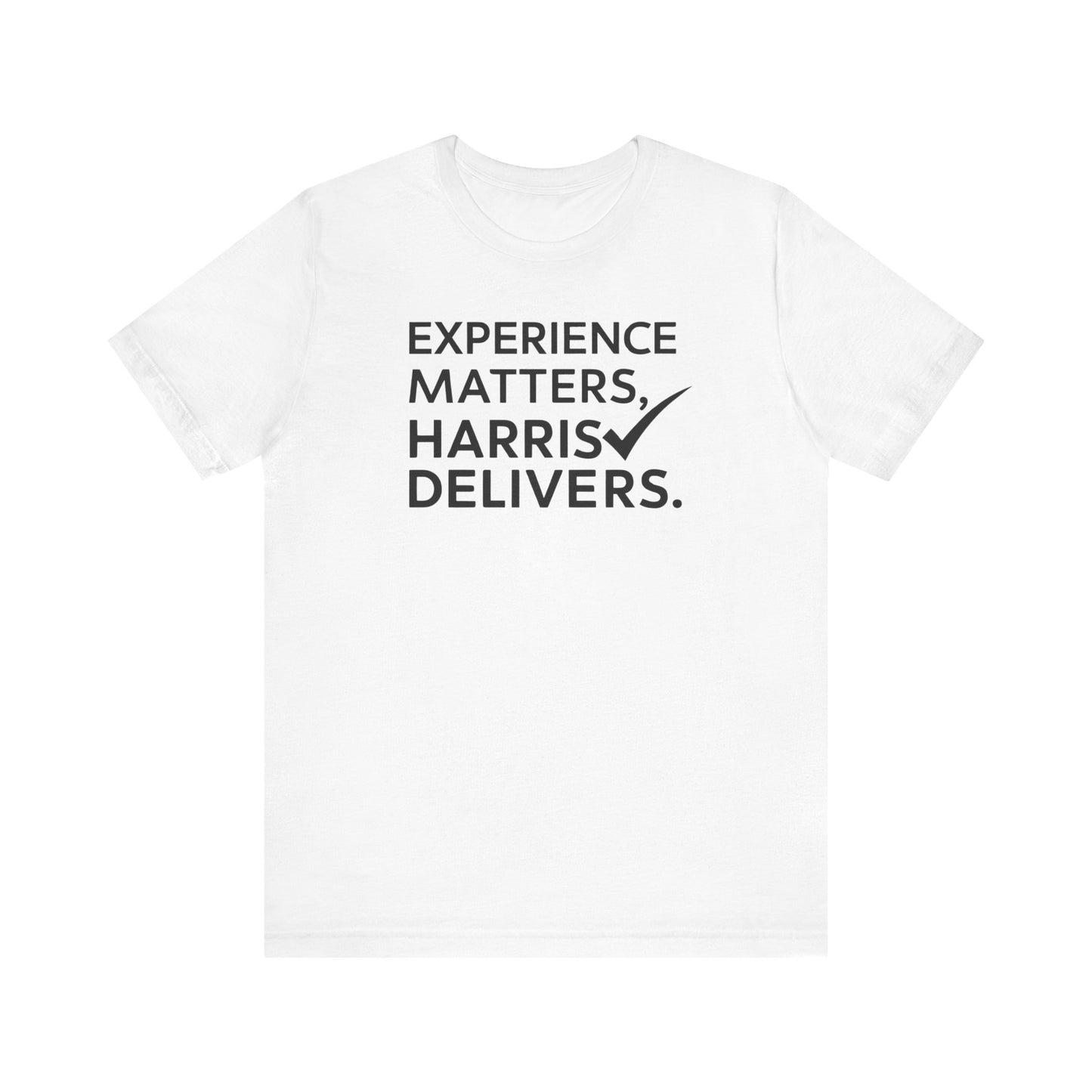 Kamala Harris 'Experience Matters, Harris Delivers' T-Shirt - Championing Leadership