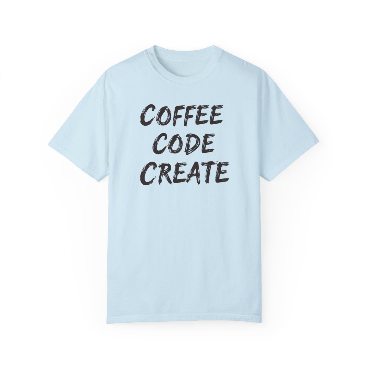 Coffee Code Create Unisex Garment-Dyed T-Shirt - Perfect Gift for Programmers and Coffee Lovers