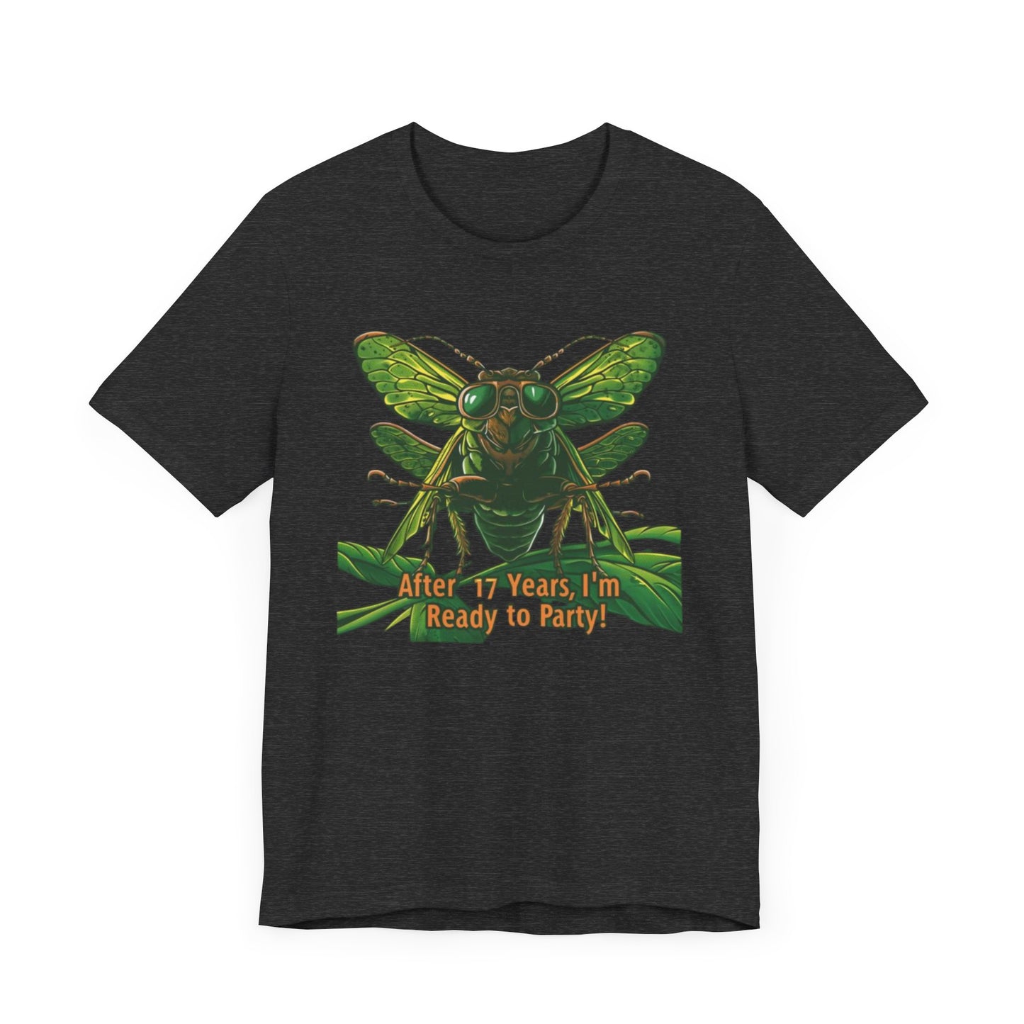 Unisex t-shirt featuring a cartoon cicada with sunglasses, captioned 'After 17 years I'm ready to party', designed for cicada lovers and bug enthusiasts.