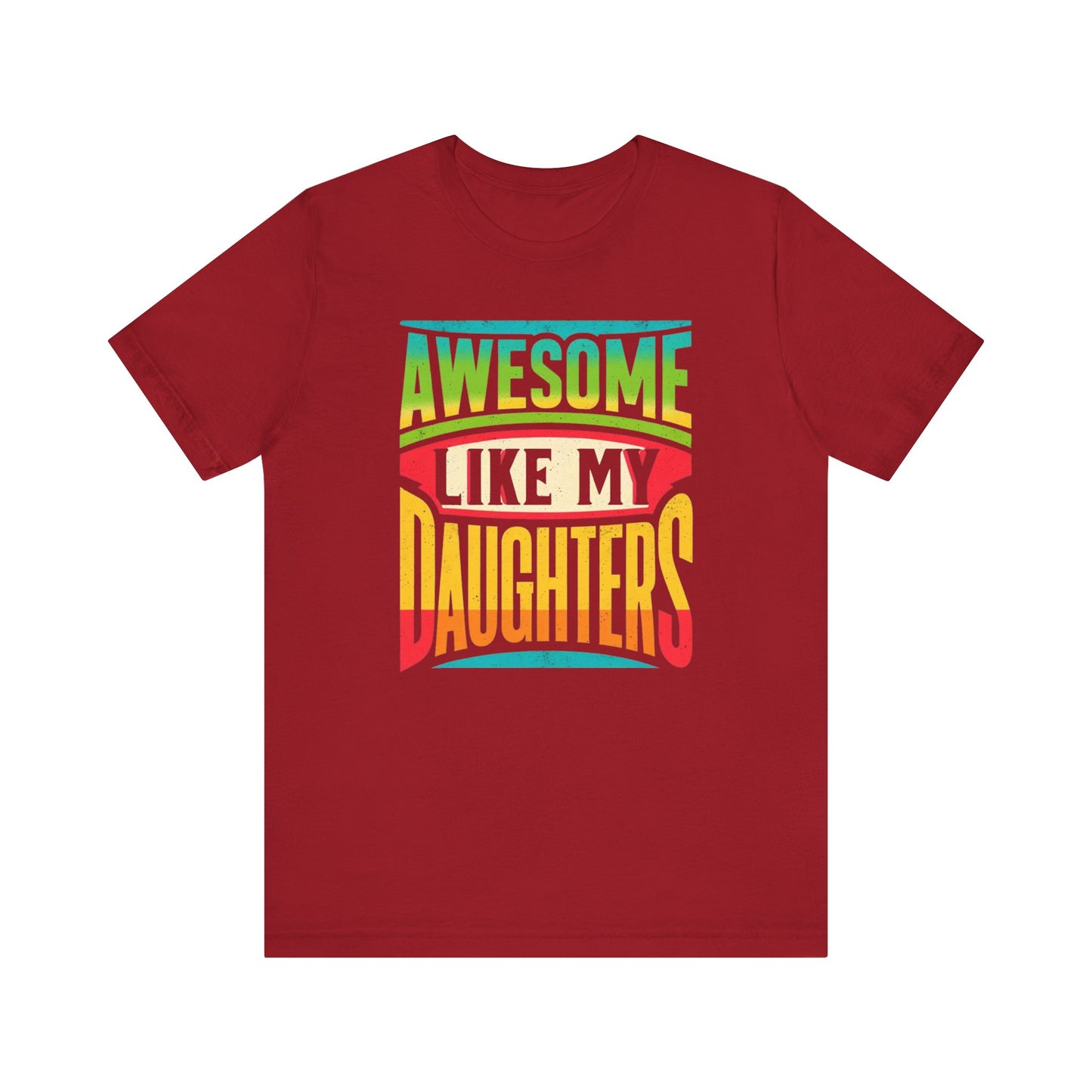 Awesome Like My Daughter T-Shirt | Unique Father-Daughter Gift