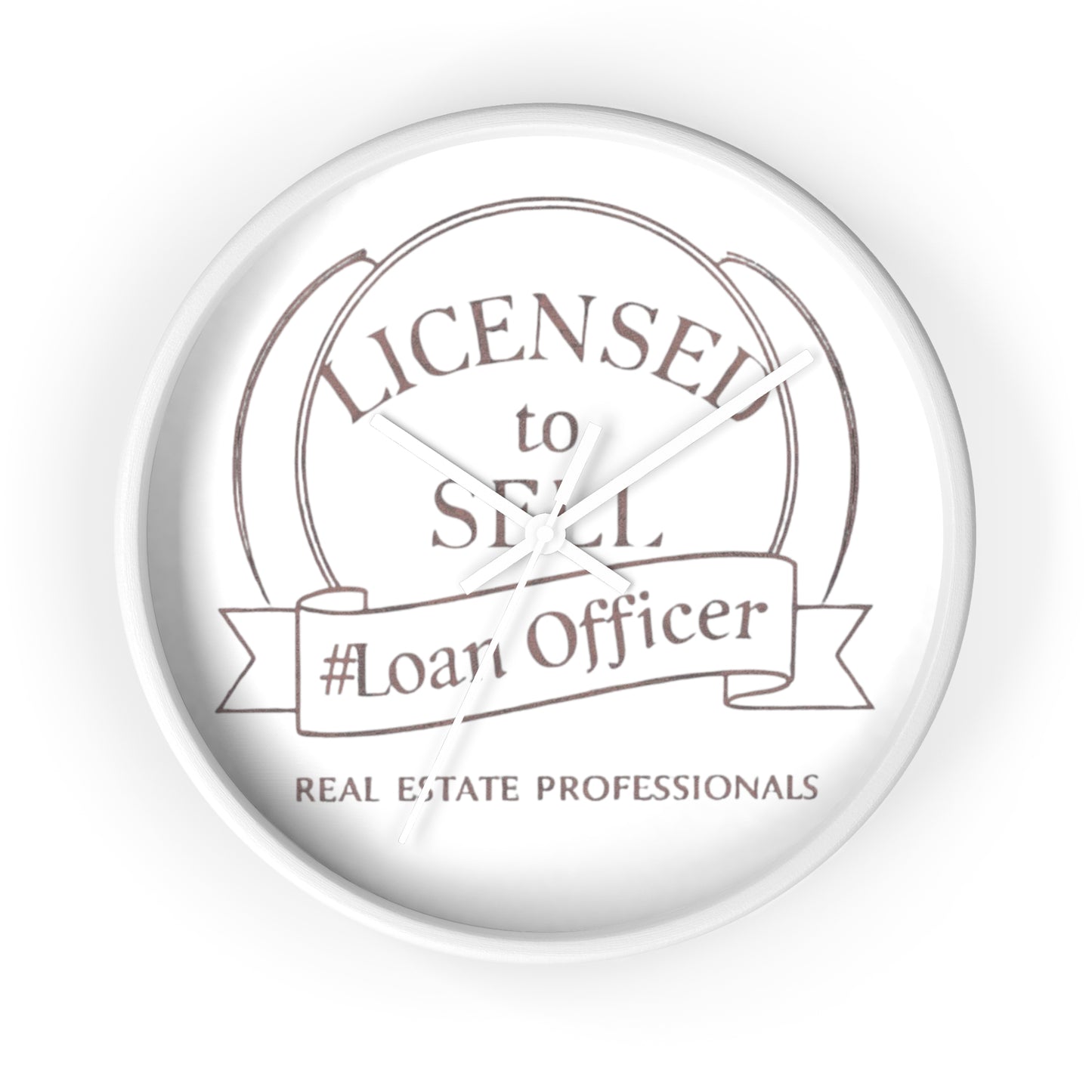 Time to Close Deals, Licensed to Sell Loan Officer Wall Clock