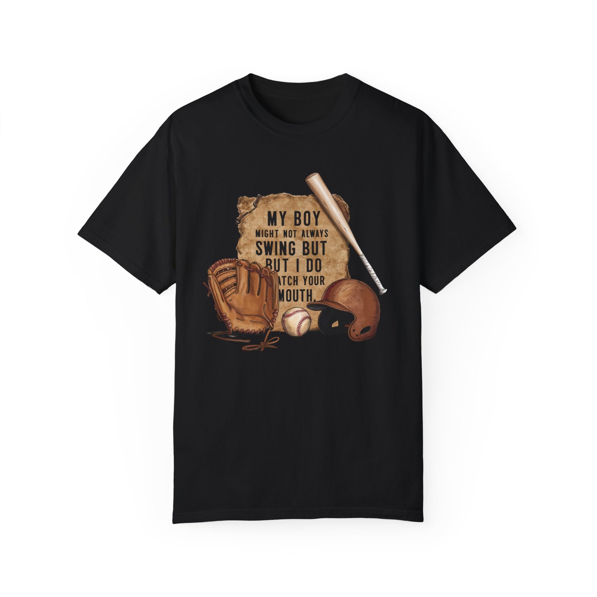 A t-shirt with a vintage-style baseball graphic featuring a baseball bat, glove, and helmet.  The text "My Boy Might Not Always Swing But I Do So Watch Your Mouth" is written in white above the graphic.