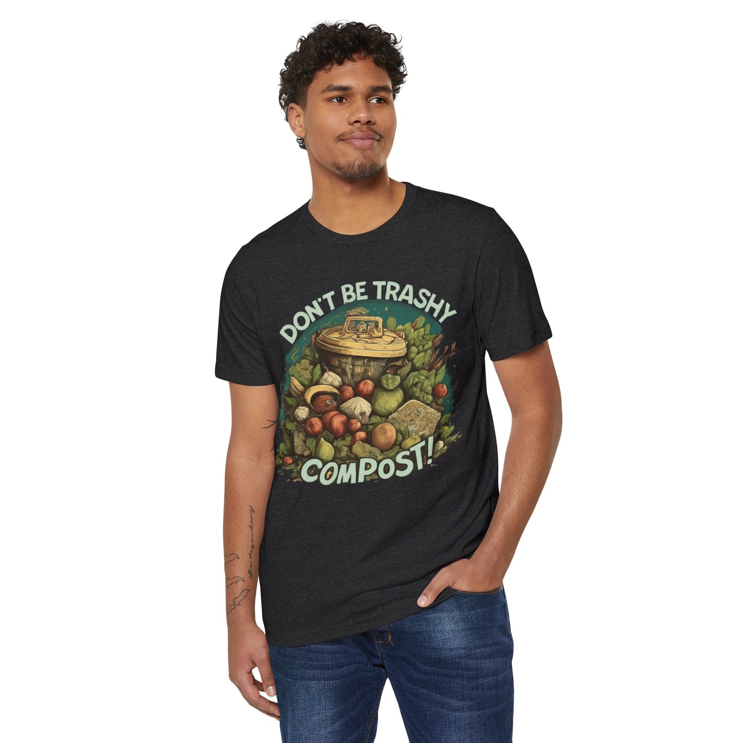 Don't Be Trashy, Compost! 100% Organic Cotton Eco-Friendly Tee