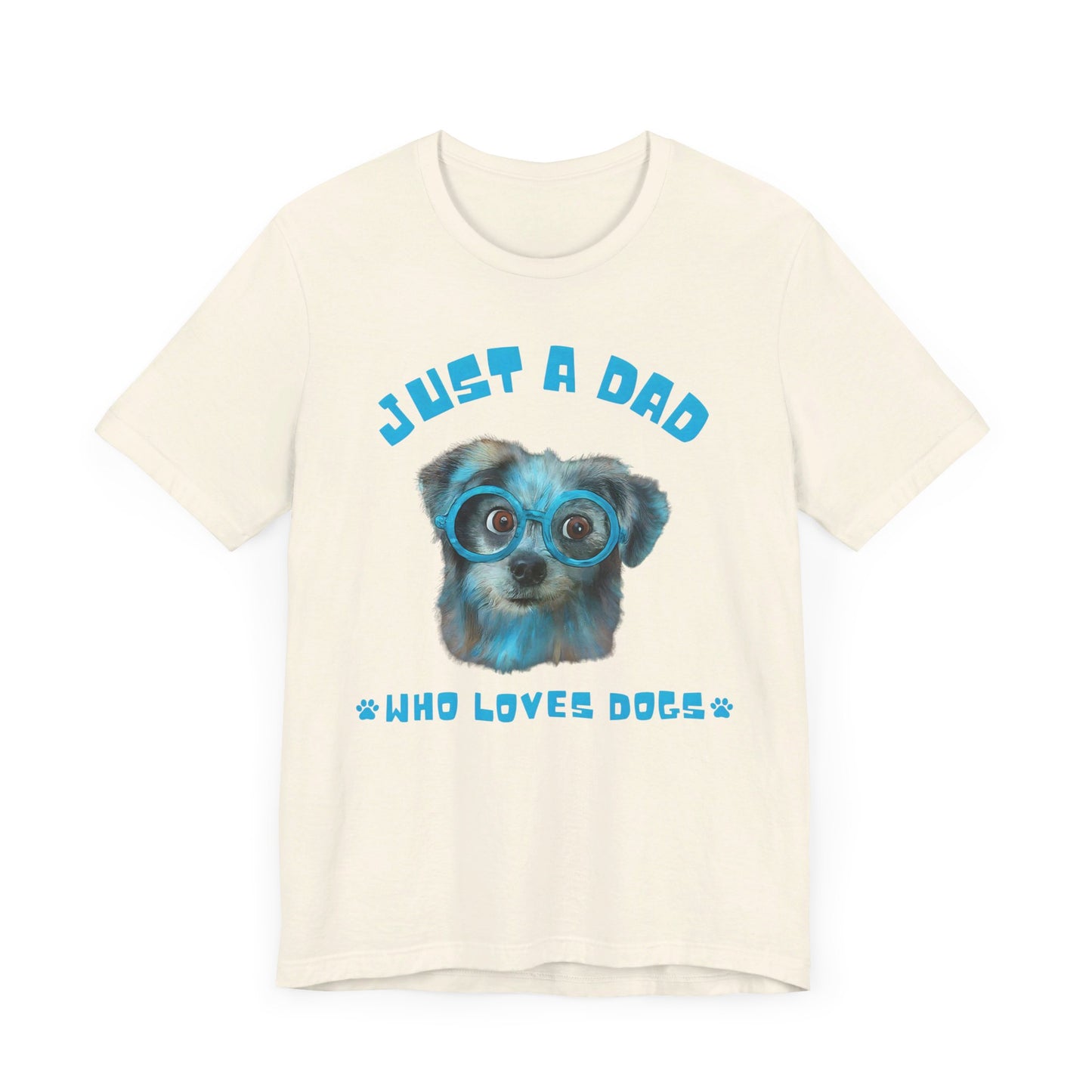 Just a Dad Who Loves Dogs T-Shirt | Perfect Gift for Dog-Loving Dads