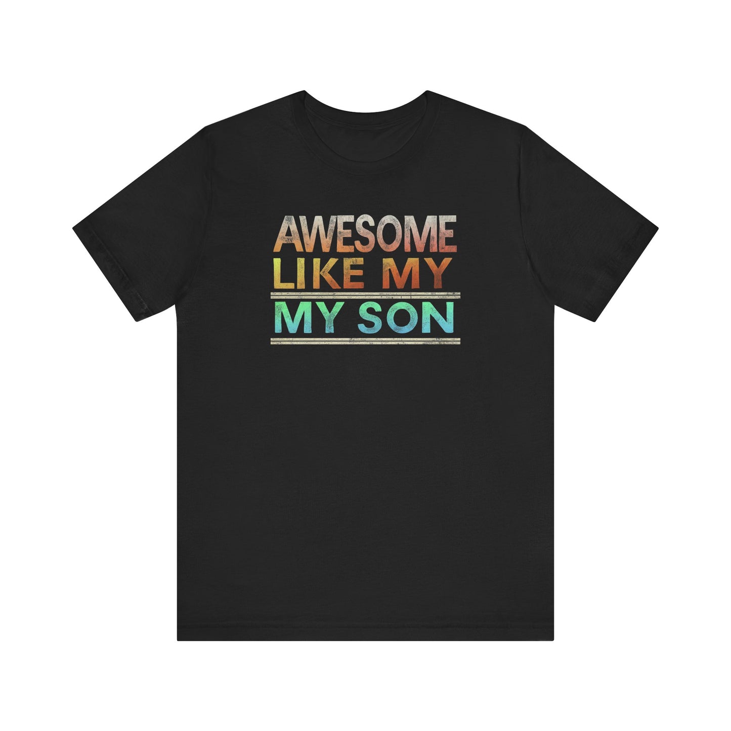 Father Son Matching Shirts - Awesome Like My Son T-Shirt for Proud Dads