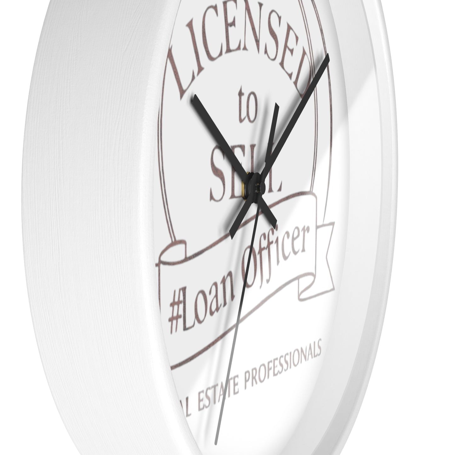 Time to Close Deals, Licensed to Sell Loan Officer Wall Clock