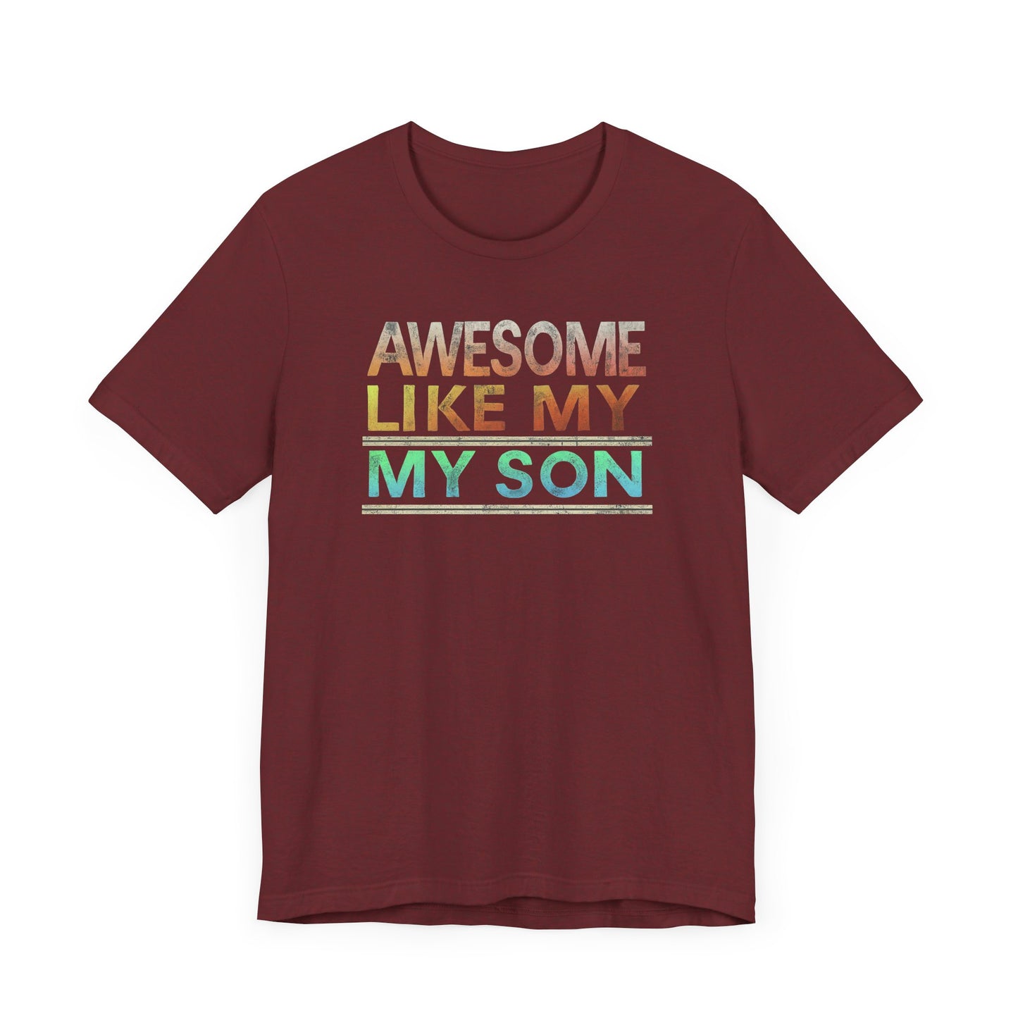 Father Son Matching Shirts - Awesome Like My Son T-Shirt for Proud Dads