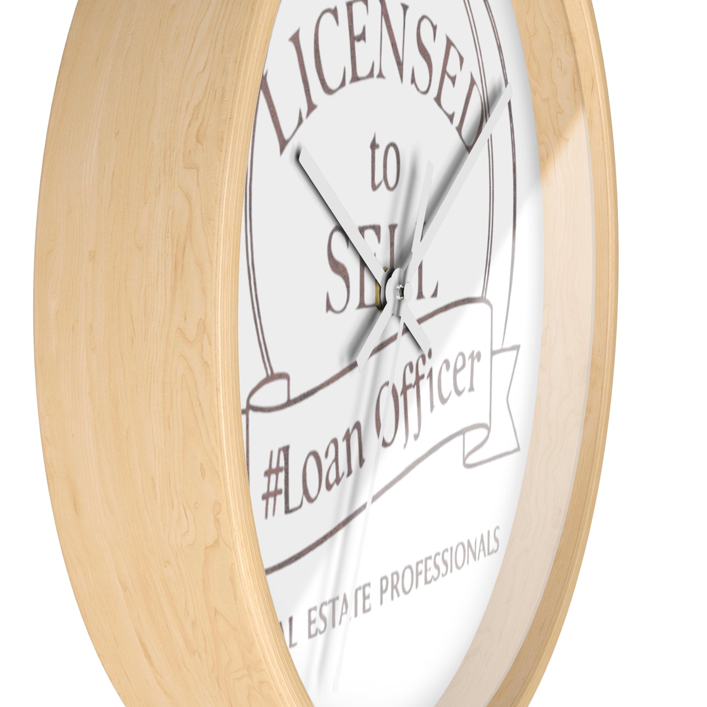 Time to Close Deals, Licensed to Sell Loan Officer Wall Clock