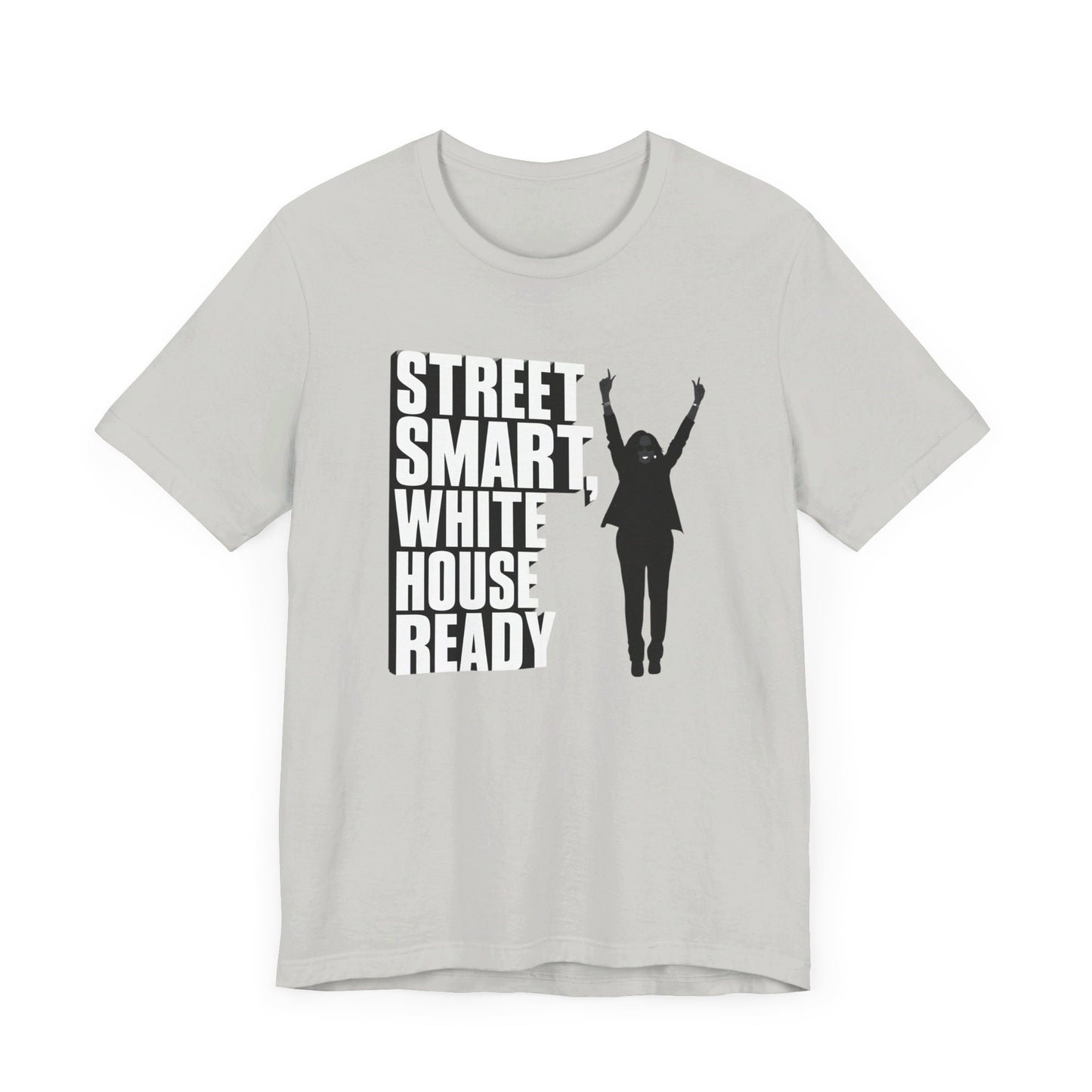 Kamala Harris 'Street Smart, White House Ready' Silhouette T-Shirt - Celebrate Strong Leadership