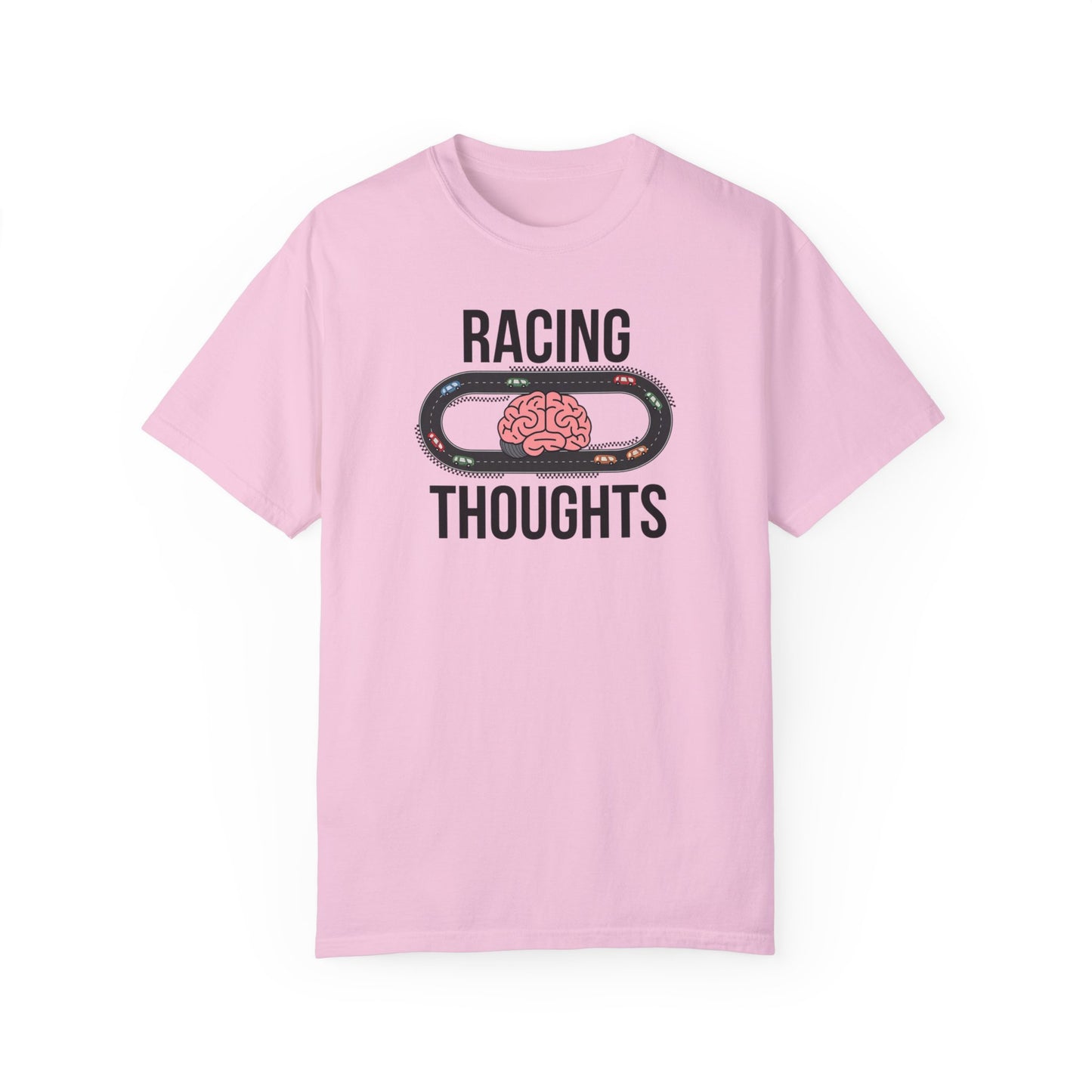 Racing Thoughts Unisex Garment-Dyed T-Shirt - Fun & Motivational Tee