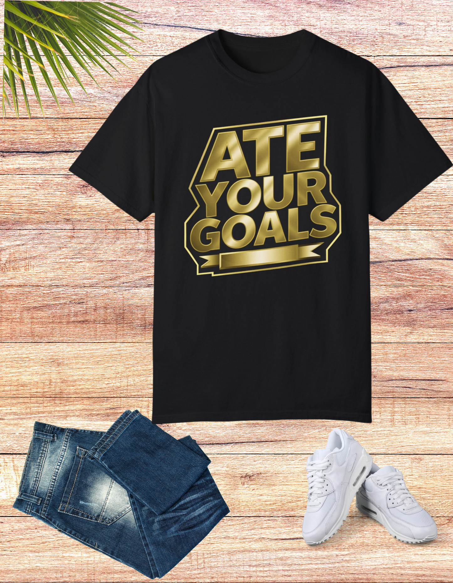 Golden Ambition: The 'Ate Your Goals' Statement Tee